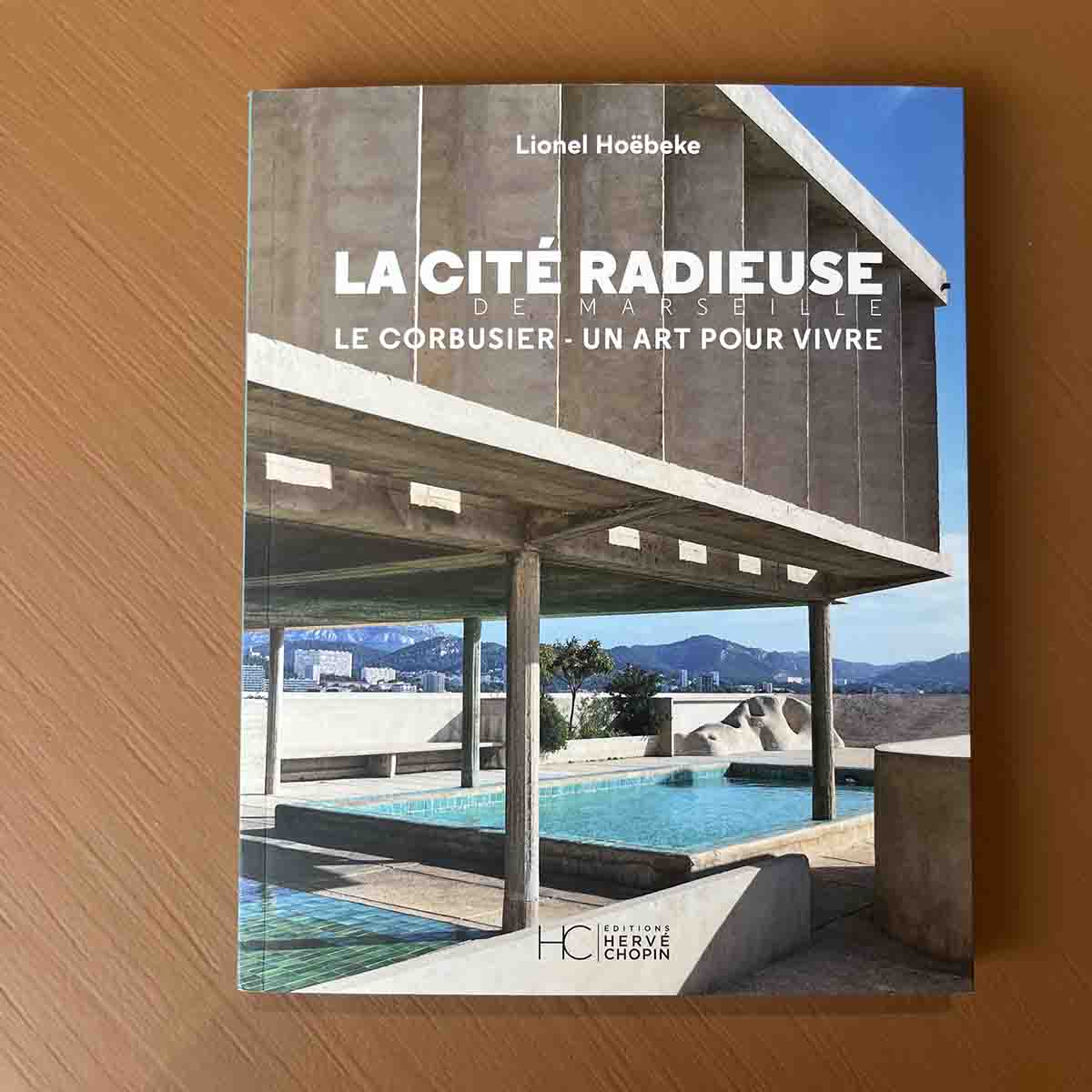 LA CITÉ RADIEUSE - LA CORBUSIER